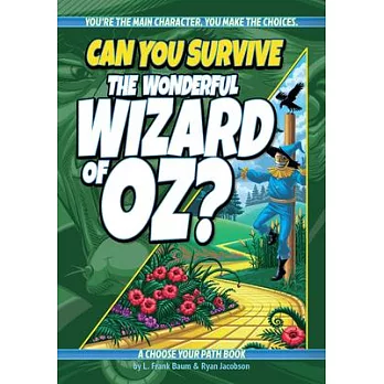 Can You Survive the Wonderful Wizard of Oz?: A Choose Your Path Book