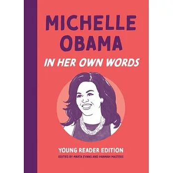 Michelle Obama in her own words : young reader edition