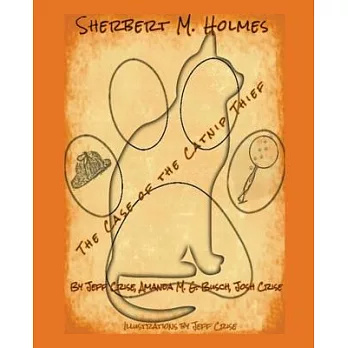 Sherbert M. Holmes The Case of the Catnip Thief