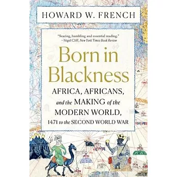 Born in Blackness: Africa and the Making of the Modern World