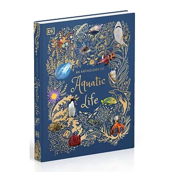 An Anthology of Aquatic Life (DK Children’s Anthologies)