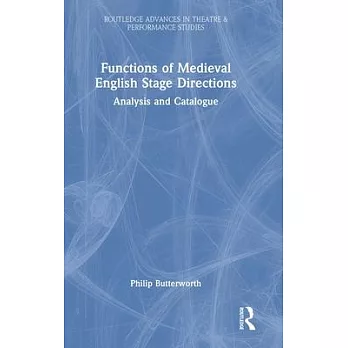 Functions of Medieval English Stage Directions: Analysis and Catalogue