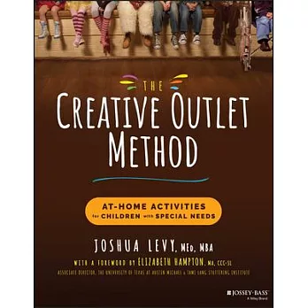 The creative outlet method : at-home activities for children with special needs /
