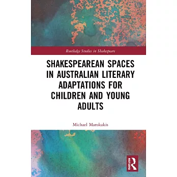 Shakespearean Spaces in Australian Literary Adaptations for Children and Young Adults