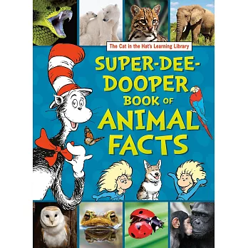 The Cat in the Hat’’s Learning Library Super-Dee-Dooper Book of Animal Facts