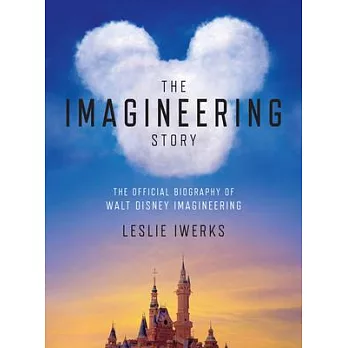 The Imagineering Story: A History of Disney’s Theme Parks as Told by the Designers