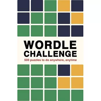 Wordle Challenge: 500 Puzzles to Do Anytime, Anywhere