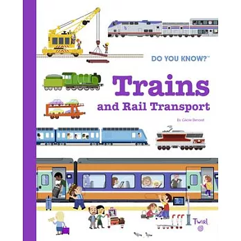 Do You Know?: Trains and Rail Transport