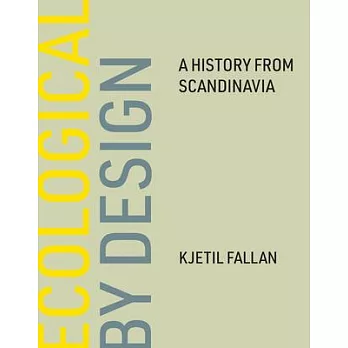 Ecological by Design: A History from Scandinavia