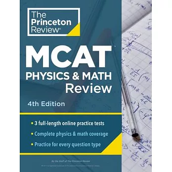 Princeton Review MCAT Physics and Math Review, 4th Edition: Complete Content Prep + Practice Tests