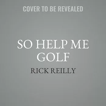 So Help Me Golf: Why We Love the Game