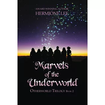 Otherworld Trilogy 2:Marvels of the Underworld