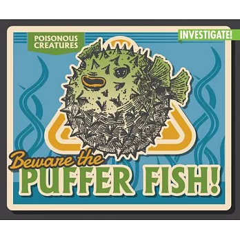 Beware the Puffer Fish!