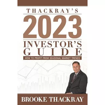 Thackray’s 2023 Investor’s Guide: How to Profit from Seasonal Market Trends
