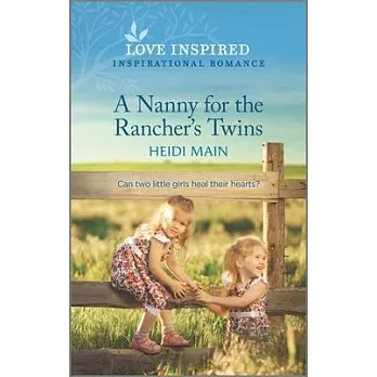 A Nanny for the Rancher’s Twins: An Uplifting Inspirational Romance