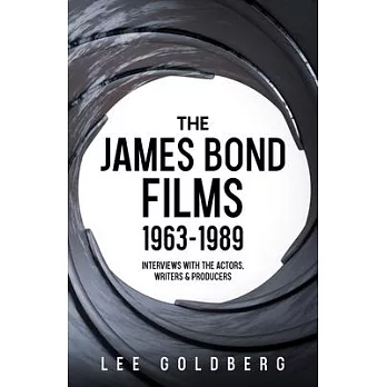 博客來-The James Bond Films 1963-1989: Interviews with the Actors, Writers