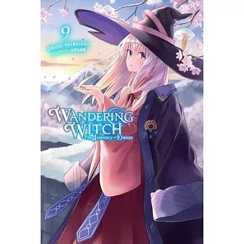 Wandering Witch: The Journey of Elaina, Vol. 9 (Light Novel)