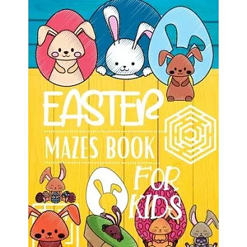 Easter Mazes Book For Kids