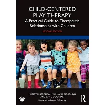 Child-centered play therapy : a practical guide to therapeutic relationships with children /