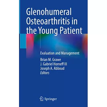 Glenohumeral Osteoarthritis in the Young Patient