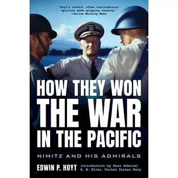 How They Won the War in the Pacific: Nimitz and His Admirals