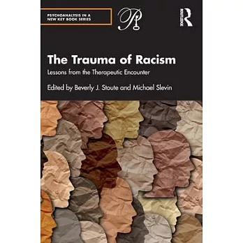 The Trauma of Racism: Lessons from the Therapeutic Encounter