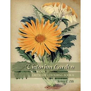 Victorian Garden: Greyscale Colouring Book 6