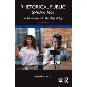 Rhetorical Public Speaking: Social Influence in the Digital Age