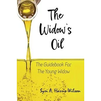 博客來-The Widow’s Oil: The Guidebook for the Young Widow