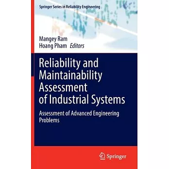 Reliability and Maintainability Assessment of Industrial Systems: Assessment of Advanced Engineering Problems