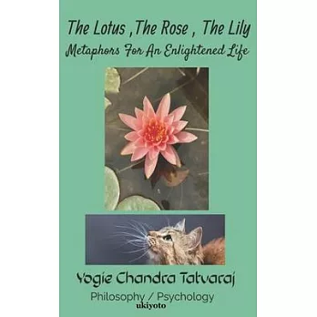 The Lotus, The Rose, The Lily