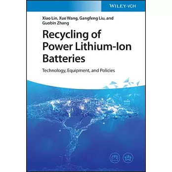 Recycling of Power Lithium-Ion Batteries: Technology, Equipment, and Policies