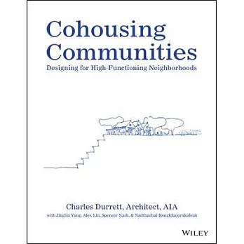 Cohousing communities  ; designing for high-functioning neighborhoods