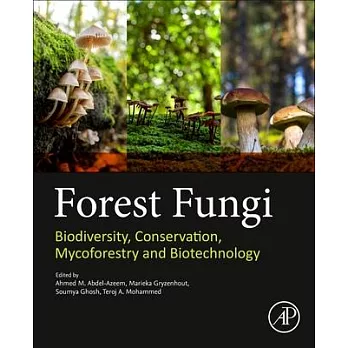 Forest Fungi: Biodiversity, Conservation, Mycoforestry and Biotechnology