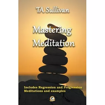 Mastering Meditation