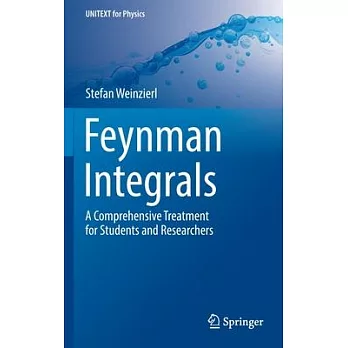 Feynman Integrals: A Comprehensive Treatment for Students and Researchers