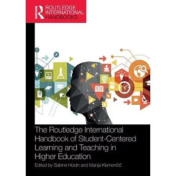 The Routledge International Handbook of Student-Centered Learning and Teaching in Higher Education