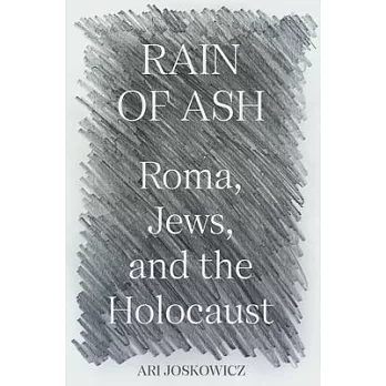 Rain of ash : Roma, Jews, and the Holocaust(書封)
