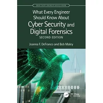 What Every Engineer Should Know about Cyber Security and Digital Forensics