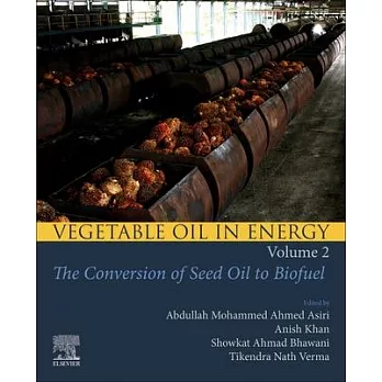 Vegetable Oil in Energy, Volume 2: The Conversion of Seed Oil to Biofuel