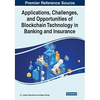 Applications, Challenges, and Opportunities of Blockchain Technology in Banking and Insurance