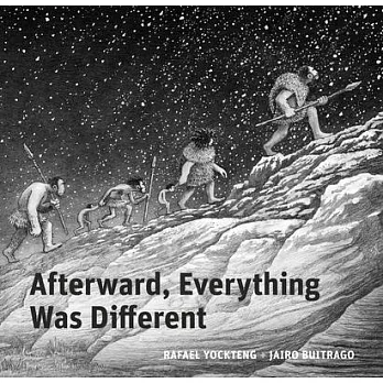 Afterward, Everything Was Different: A Tale of the Pleistocene