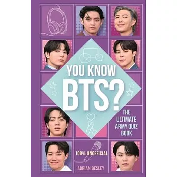 You Know Bts?: The Ultimate Army Quiz Book
