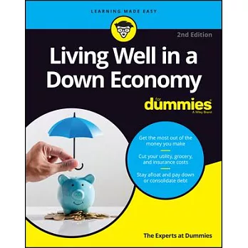 Living Well in a Down Economy for Dummies