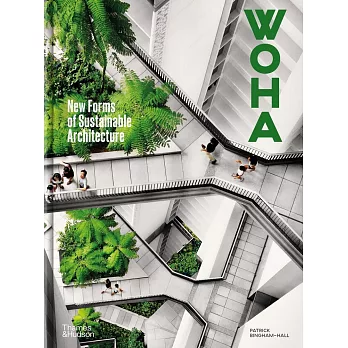 WOHA: New Forms of Sustainable Architecture