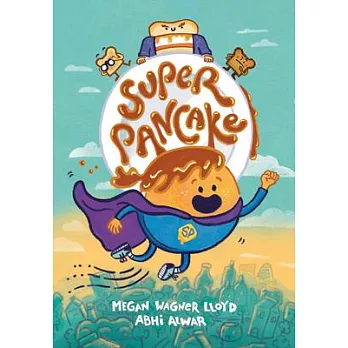 Super Pancake: (A Graphic Novel)