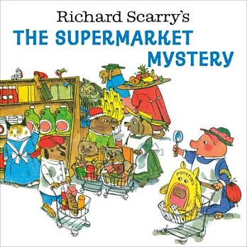 Richard Scarry’s the Supermarket Mystery