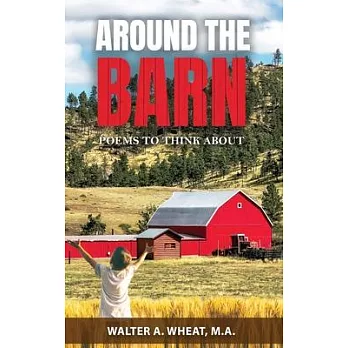 Around the Barn, Poems to Think About: Poems to Think About