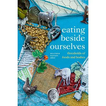 Eating beside ourselves : thresholds of foods and bodies