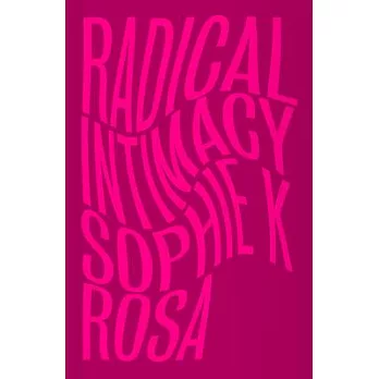 Radical Intimacy